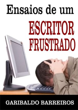 Ensaios de um escritor frustrado