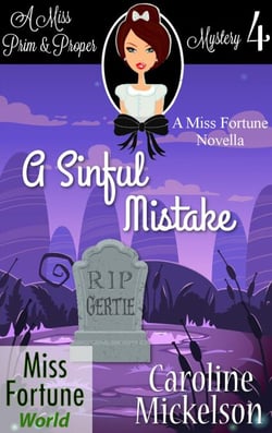A Sinful Mistake - Miss Fortune World (A Miss Prim &amp; Proper Mystery), #4