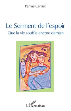 Le serment de l'espoir - Que la vie souffle encore demain