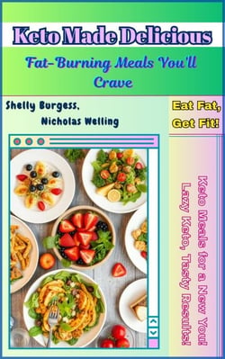 Keto Made Delicious: Fat-Burning Meals You’ll Crave