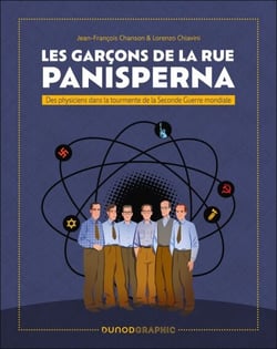 Les garçons de la rue Panisperna - Des physiciens dans la tourmente de la Seconde Guerre mondiale