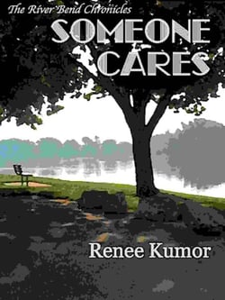 Someone Cares - The River Bend Chronicles, #5