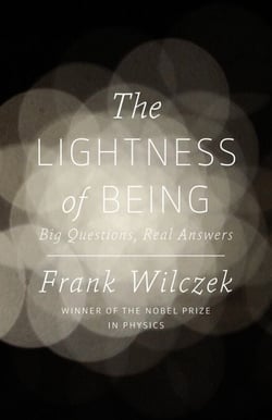The Lightness of Being - Big Questions, Real Answers