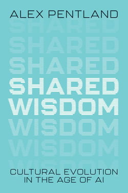 Shared Wisdom - Cultural Evolution in the Age of AI