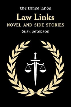 Law Links: Novel and Side Stories (The Three Lands) - Chronicles of the Great Peninsula, #1