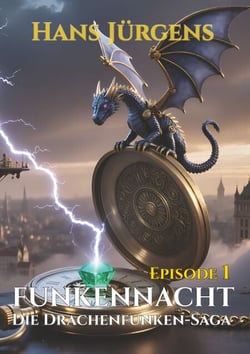 Funkennacht - Die Drachenfunken-Saga