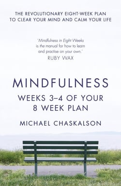 Mindfulness: Weeks 3-4 of Your 8-Week Plan
