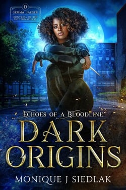 Dark Origins - Gemma Jaeger Huntress of the Preternatural, #0