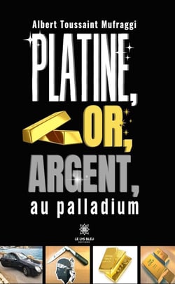 Platine, or, argent, au palladium
