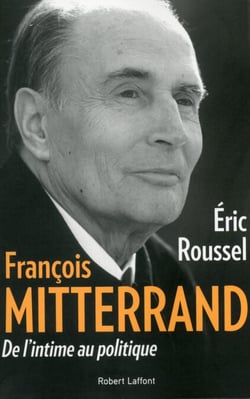 François Mitterrand, de l'intime au politique - De l'intime au politique