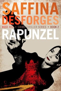 Rose Red 2: Rapunzel - Rose Red crime thrillers, #2