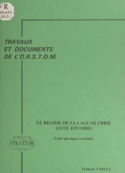 Le régime de la lagune Ébrié (Côte d'Ivoire) - Traits physiques essentiels