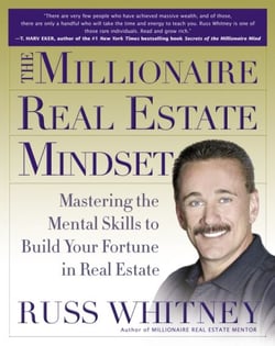 The Millionaire Real Estate Mindset - Mastering the Mental Skills to Build Your Fortune in Real Estate