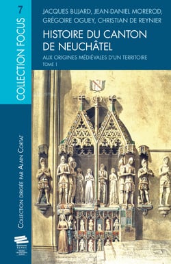 Histoire du canton de Neuchâtel. T. 1 - Aux origines médiévales d'un territoire