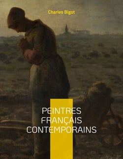 Peintres français contemporains - Eugène Delacroix, Corot, Eugène Fromentin, Henri Regnault, Isodore Pils, Julles Bastien Lepage, Meissonier, Paul Baudry, François Millet