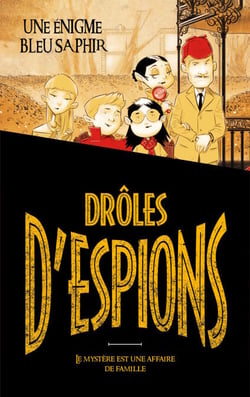 Drôles d'espions - Tome 1 - - Une énigme bleu saphir