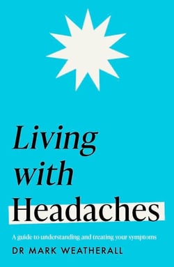 Living with Headaches (Headline Health series) - A guide to understanding and treating your symptoms