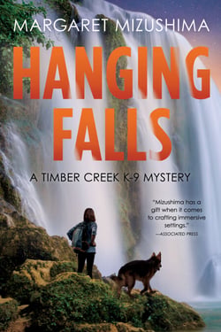Hanging Falls - A Timber Creek K-9 Mystery