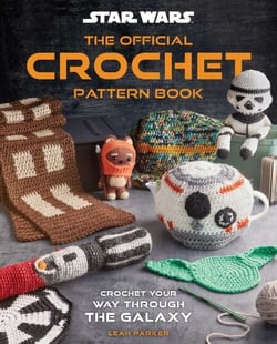 Star Wars: The Official Crochet Pattern Book - Crochet Your Way Through the Galaxy
