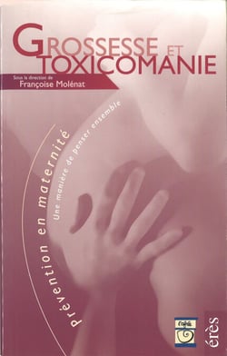 Grossesse et toxicomanie - Le livre seul