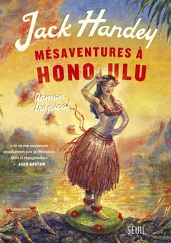 Mésaventures à Honolulu. Roman tropical - Roman tropical