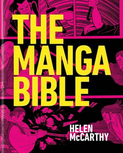 The Manga Bible - The definitive guide to contemporary and historical manga