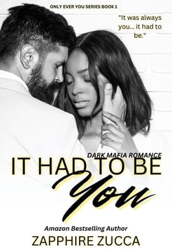 It Had To Be You : Dark Mafia Romance - Only Ever You Series, #1