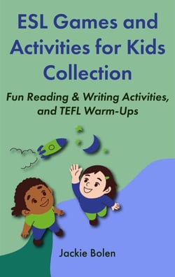 ESL Games and Activities for Kids Collection: Fun Reading &amp; Writing Activities, and TEFL Warm-Ups