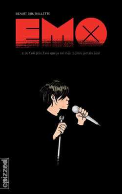 Je t’en prie, fais que je ne meurs plus jamais seul - Emo - épisode 2
