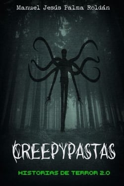 Creepypastas: historias de terror 2.0