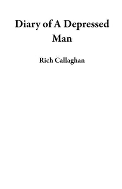 Diary of A Depressed Man