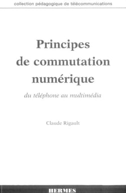 Principes de commutation numérique, du téléphone au multimédia
