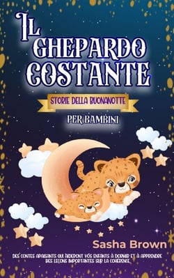 Il Guepardo Constante: Storie della buonanotte per bambini - animale: collezione di valori, #1