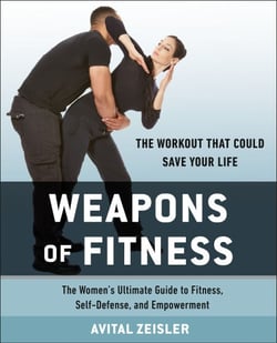 Weapons of Fitness - The Women's Ultimate Guide to Fitness, Self-Defense, and Empowerment