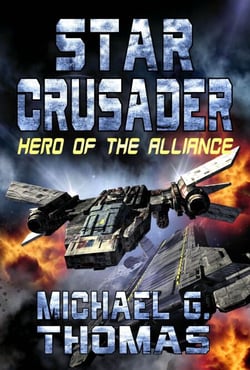 Star Crusader: Hero of the Alliance - Star Crusader, #1