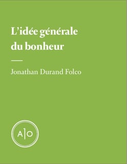 L’idée générale du bonheur