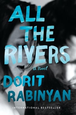All the Rivers - A Novel