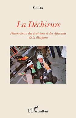 La Déchirure - Photo-roman des Ivoiriens et des Africains de la diaspora