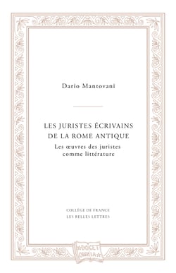 Les juristes écrivains de la Rome antique - Les œuvres des juristes comme littérature