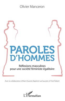 Paroles d'hommes - Réflexions masculines pour une société féministe égalitaire