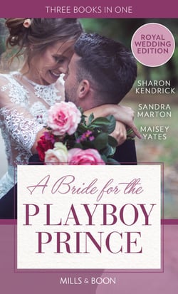 A Bride For The Playboy Prince - The perfect royal romance to celebrate Harry and Meghan’s wedding