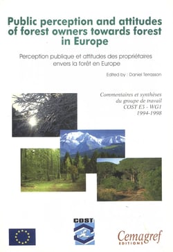 Public perception and attitudes of forest owners towards forests in Europe - Commentary and conclusions of a COST working group (E3-WG1, 1994-1998)