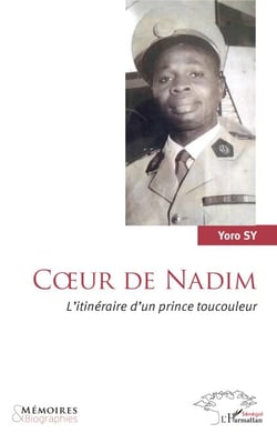 Coeur de Nadim - L'itinéraire d'un prince toucouleur