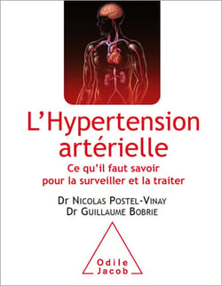 L' Hypertension artérielle - Ce qu’il faut savoir pour la surveiller et la traiter