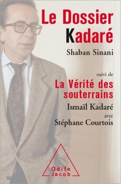 Le Dossier Kadaré - Suivi de La Vérité des souterrains