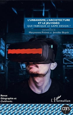 L'urbanisme, l'architecture et le jeu vidéo - Que fabrique le game design ?