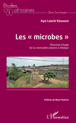 Les "microbes". Nouveau visage de la criminalité urbaine à Abidjan