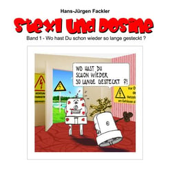 Stexl und Dosine - Wo hast Du schon wieder so lange gesteckt