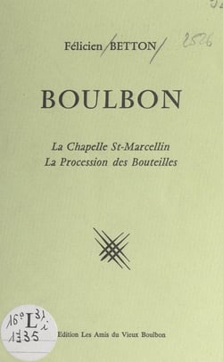 Boulbon - La chapelle St-Marcellin, la procession des Bouteilles