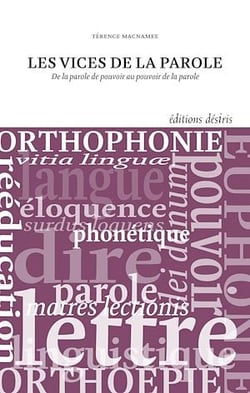 Les vices de la parole - De la parole de pouvoir au pouvoir de la parole